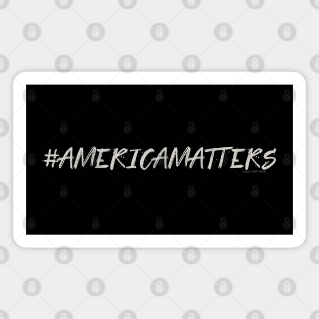 Hashtag America Matters Patriotic Design Magnet by Dibble Dabble Designs